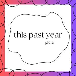 Jaçie的專輯this past year (demo)