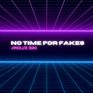 Album No time for fakes from Absolute Zero