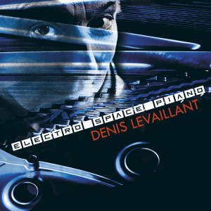Album Electro Space Piano from Denis Levaillant