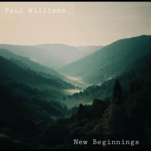 收聽Paul Williams的New Beginnings歌詞歌曲