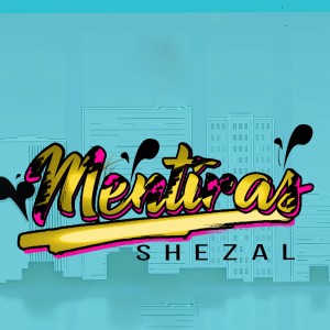 Album Mentiras oleh Shezal