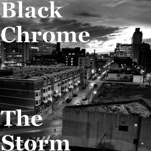Album The Storm oleh Black Chrome