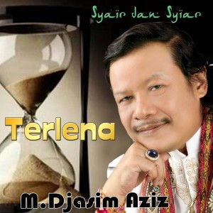 Dengarkan Terlena lagu dari M Djasim Aziz dengan lirik