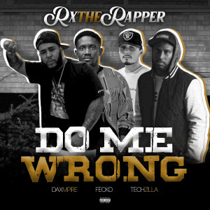 Rxtherapper的專輯Do Me Wrong (Explicit)