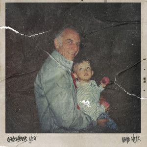 收聽Nbhd Nick的Remember You歌詞歌曲