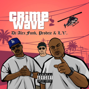 ดาวน์โหลดและฟังเพลง Crime Wave (Explicit) พร้อมเนื้อเพลงจาก DJ Alex Funk