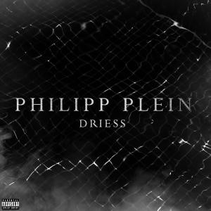 收聽Driess的Philipp Plein歌詞歌曲