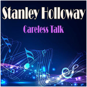Album Careless Talk from Stanley Holloway