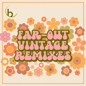 Various Artists的專輯Far-Out Vintage Remixes