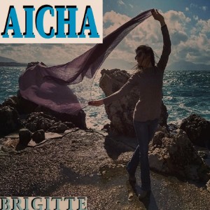 Listen to Aicha song with lyrics from Brigitte