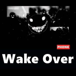 收聽DJ Bandits的Wake Over（PHONK）歌詞歌曲