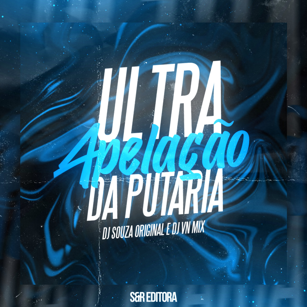 Ultra Apelação da Putaria (Explicit)