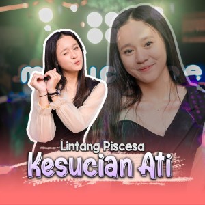 收聽Lintang Piscesa的Kesucian Ati歌詞歌曲