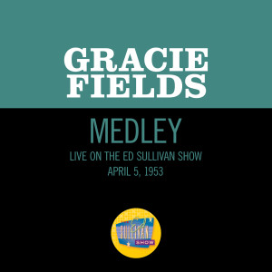 Gracie Fields的專輯All For One, One For All/Don't Be Angry With Me Sergeant (Medley/Live On The Ed Sullivan Show, April 5, 1953)