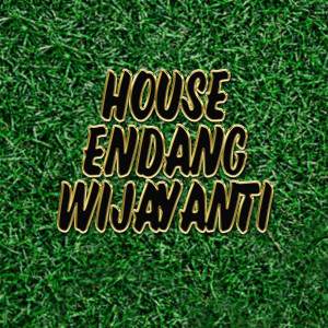 Endang Wijayanti的專輯House Endang Wijayanti