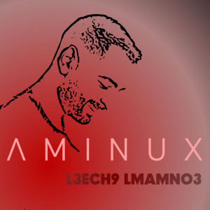 ดาวน์โหลดและฟังเพลง L3ech9 Lmamno3 พร้อมเนื้อเพลงจาก Aminux
