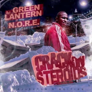 N.O.R.E.的专辑DJ Green Lantern Presents - Crack on Steroids (Explicit)
