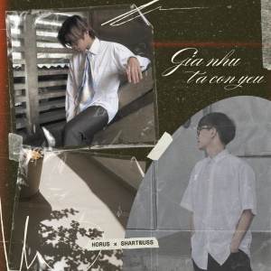 收聽Horus的Giá như ta còn yêu歌詞歌曲