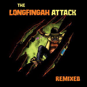Longfingah的專輯The Longfingah Attack (Remixed)