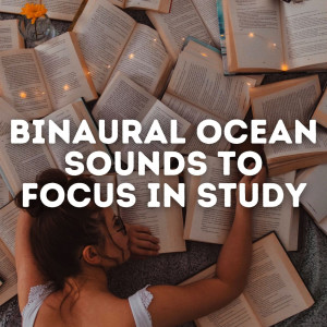 Peace and Ocean Waves的专辑Binaural Ocean Sounds to Focus in Study