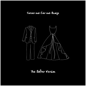 Album Forever and Ever and Always (The Softer Version) from Ryan Mack