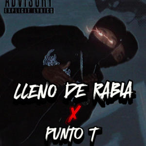 收聽Punto T的LLENO DE RABIA歌詞歌曲