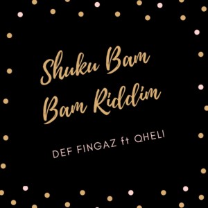 Album Shuku Bam Bam Riddim from Def Fingaz