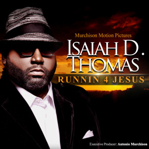 Isaiah D. Thomas的專輯Runnin 4 Jesus