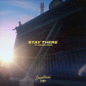 收聽Brasstracks的Stay There歌詞歌曲