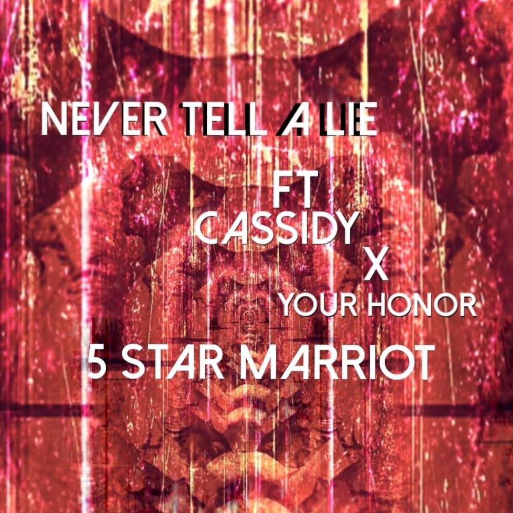Never Tell a Lie (feat. Cassidy & Your Honor) (Explicit)