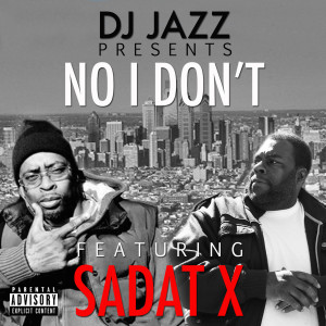 No I Don't (feat. Sadat X) (Explicit)