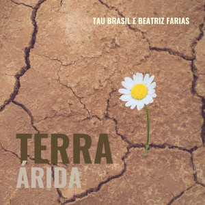 ดาวน์โหลดและฟังเพลง Terra Árida พร้อมเนื้อเพลงจาก Tau Brasil