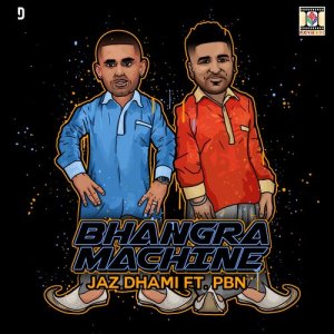 Listen to Bhangra Machine song with lyrics from Jaz Dhami