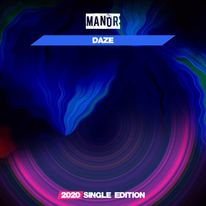 ดาวน์โหลดและฟังเพลง Daze (Dj Mauro Vay & Luke GF 2020 Short Radio) พร้อมเนื้อเพลงจาก Manor