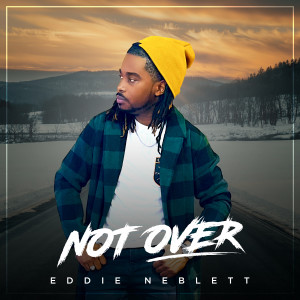 Eddie Neblett的专辑Not Over
