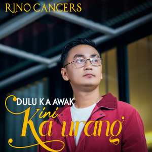 Album Dulu Ka Awak Kini Ka Urang from Rino Cancers