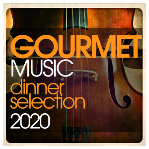 Album Gourmetmusic - Dinner Selection 2020 oleh Various Artists