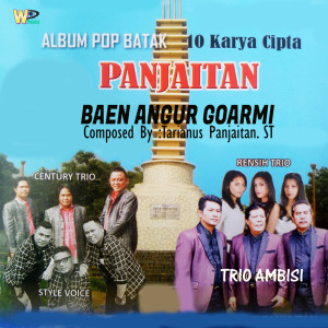 อัลบัม Baen Angur Goarmi (Album Pop Batak 10 Kayra Panjaitan) ศิลปิน Century Trio