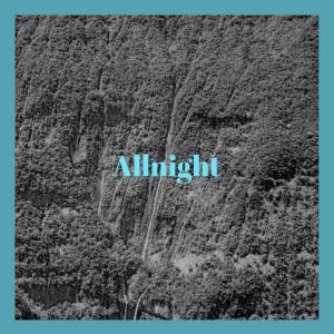 ดาวน์โหลดและฟังเพลง Allnight พร้อมเนื้อเพลงจาก Reynan Sharn