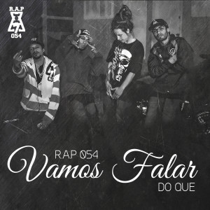 ดาวน์โหลดและฟังเพลง Vamos Falar do Que พร้อมเนื้อเพลงจาก R.A.P 054