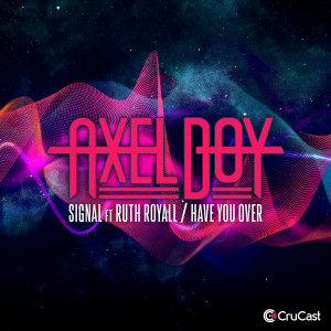 Signal / Have You Over (feat. Ruth Royall)