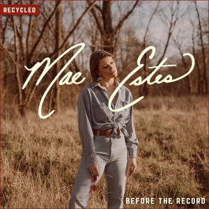 อัลบัม Before the Record (Recycled) ศิลปิน Mae Estes