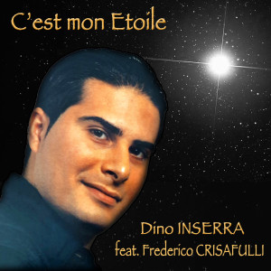 Listen to C'est mon Etoile (2000) song with lyrics from DINO INSERRA