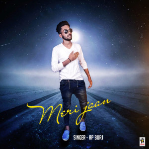 Listen to Meri Jaan song with lyrics from A. P. Burj