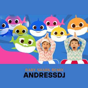 AndressDj的專輯Baby Shark (Remix)
