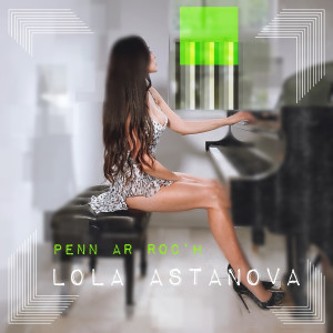 收听Lola Astanova的Penn Ar Roch歌词歌曲