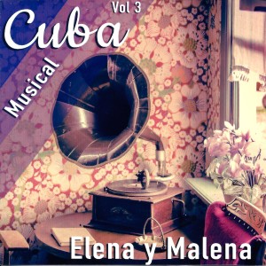อัลบัม Cuba Musical, Vol. 3: Elena y Malena ศิลปิน Malena Burke