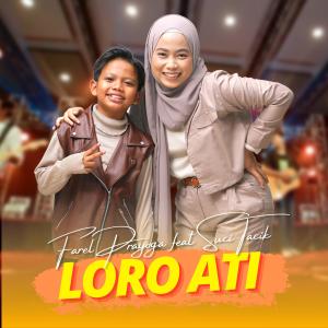 Dengarkan Loro Ati lagu dari Farel Prayoga dengan lirik