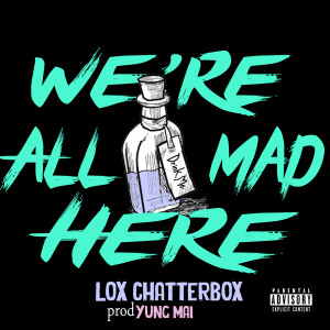 We're All Mad Here (Explicit)