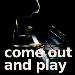 Dengarkan lagu come out and play (piano version) nyanyian Billy Pianoguy dengan lirik